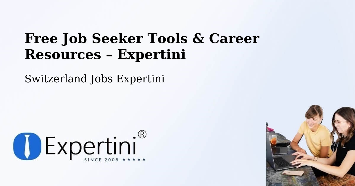 Free Job Seeker Tools & Career Resources – Uttigen - Uttigen, Switzerland Jobs Expertini