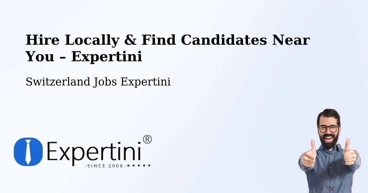 Hire Locally in Uttigen – Find Qualified Candidates Near You - Uttigen, Switzerland Jobs Expertini