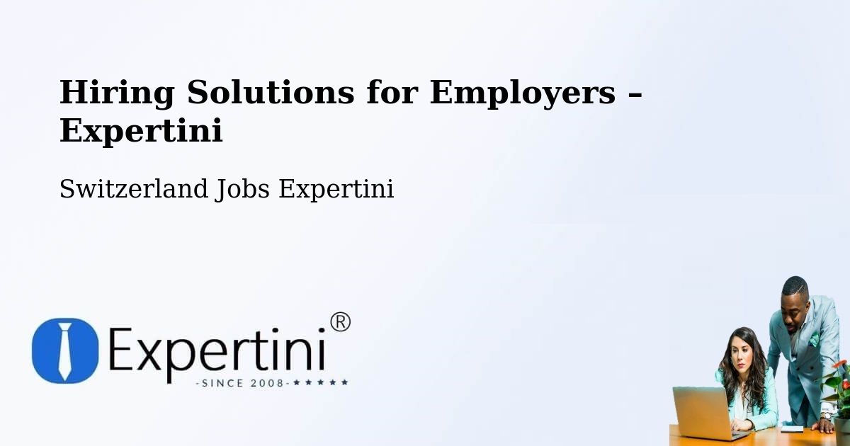 Hiring Solutions for Employers in Uttigen - Uttigen, Switzerland Jobs Expertini
