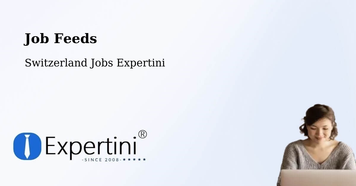 Job Listings Feed – Uttigen - Switzerland Jobs Expertini