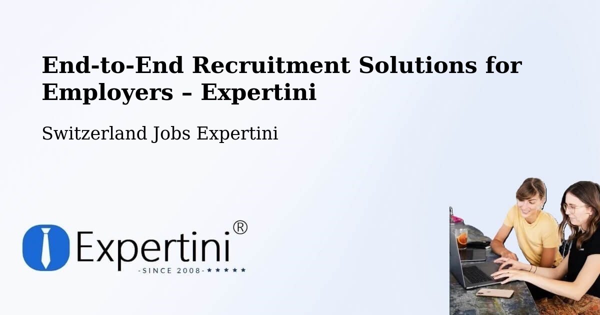 Recruitment Solutions for Employers – Uttigen - Uttigen, Switzerland Jobs Expertini