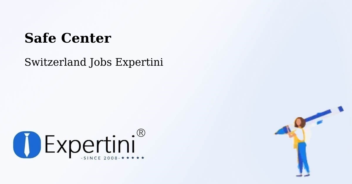 Safety Center – Uttigen - Switzerland Jobs Expertini